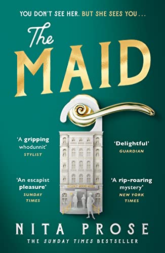 The Maid: The Sunday Times and No.1 New York Times bestseller, and Winner of the Goodreads Choice Awards for best mystery thriller (A Molly the Maid mystery) von HarperCollins